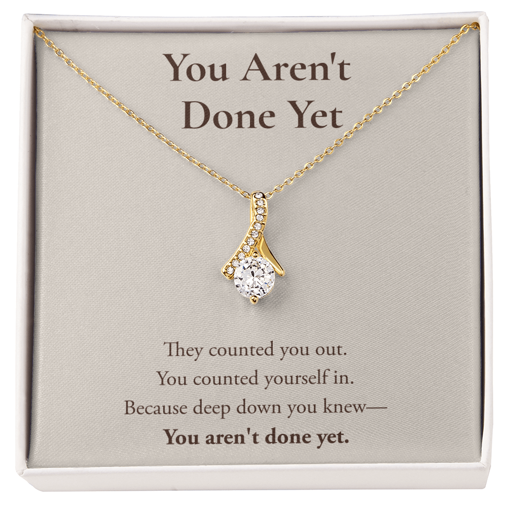 You Aren't Done Yet Alluring Beauty Necklace