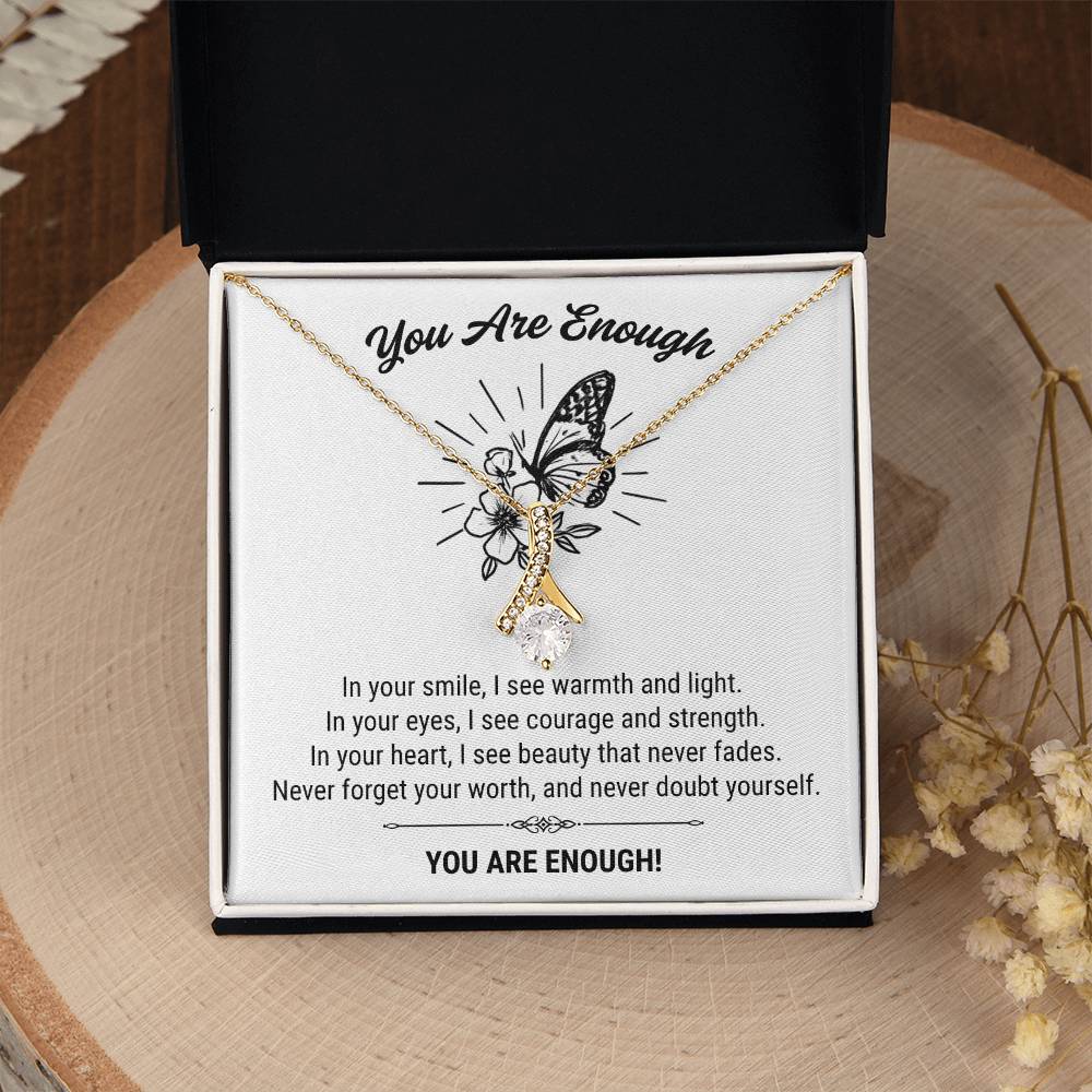 You Are Enough - Alluring Beauty Necklace