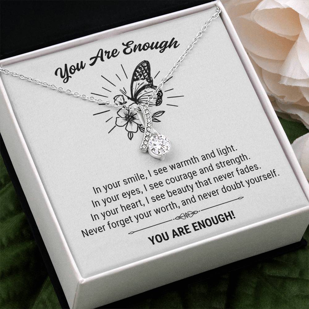 You Are Enough - Alluring Beauty Necklace