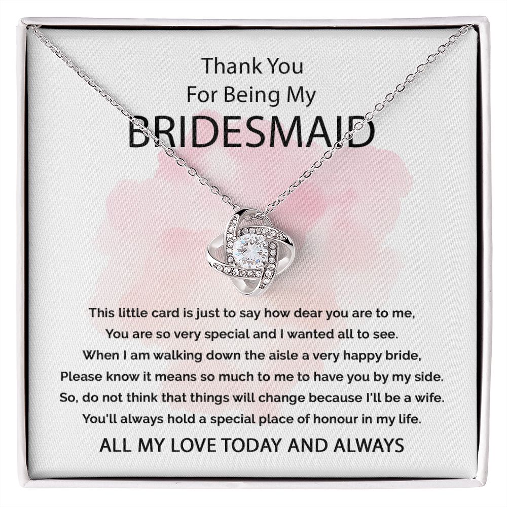 Bridesmaid-Thank You For Being My Bridesmaid Love Knot Necklace
