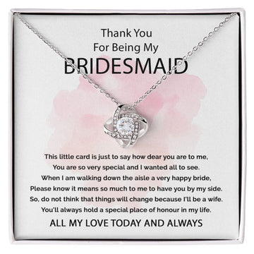 Bridesmaid-Thank You For Being My Bridesmaid Love Knot Necklace