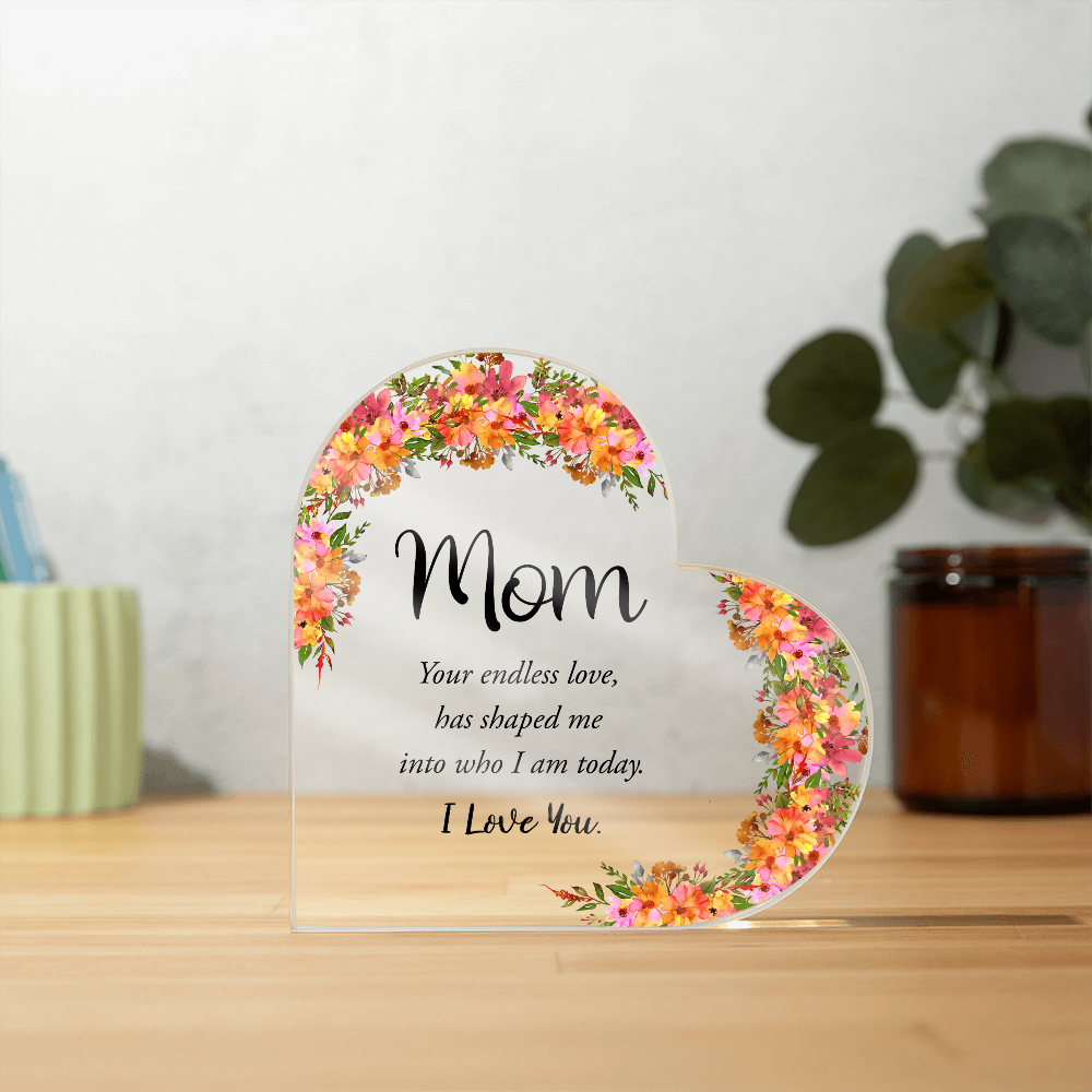 Mom - Endless Love Acrylic Heart Plaque
