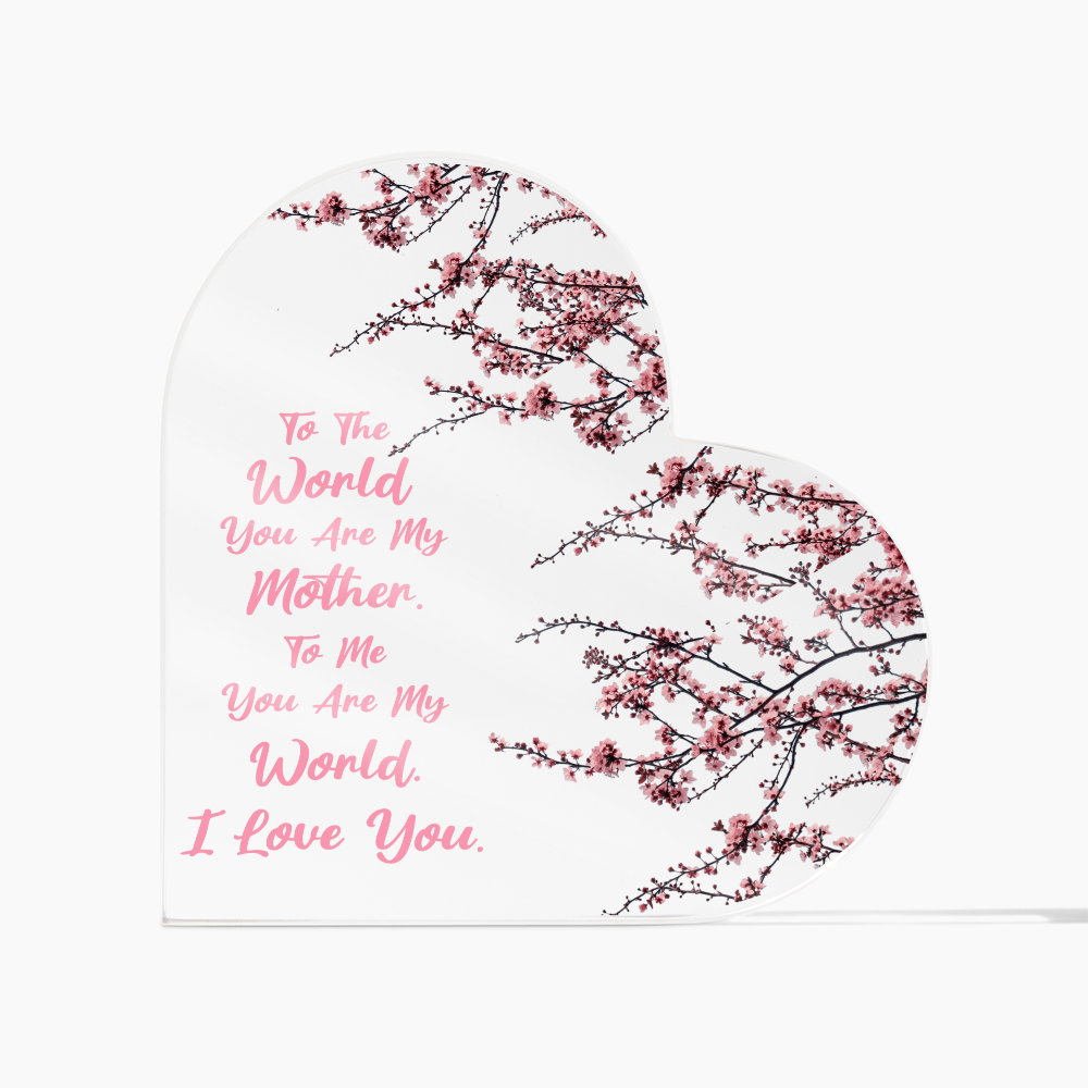 Mom - My World Acrylic Heart Plaque